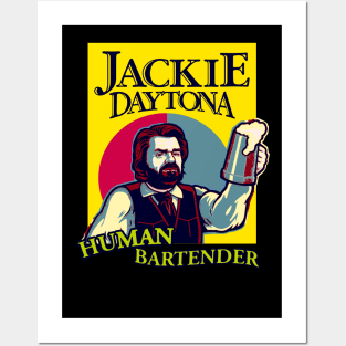 JACKIE DAYTONA HUMAN BARTENDER Posters and Art